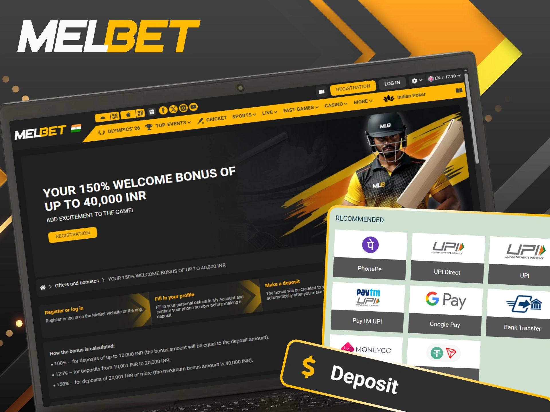 Activate your 150% welcome bonus of up to 40,000 INR when you fund your Melbet account.